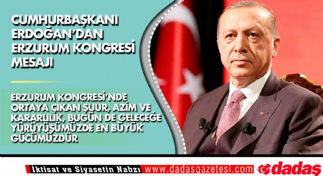Cumhurbaşkanı Erdoğan'dan Erzurum Kongresi mesajı 